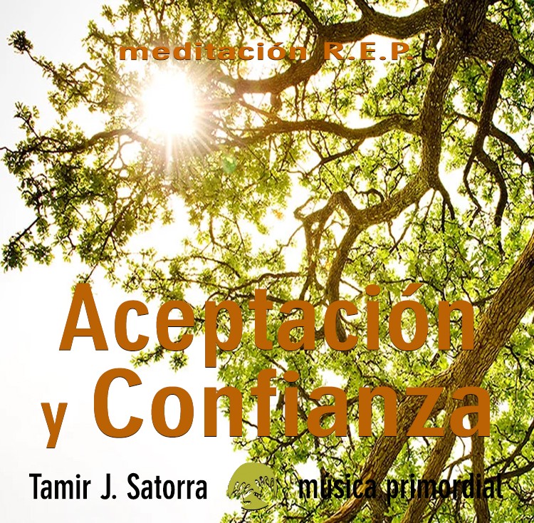 Meditación R.E.P. - Aceptación y Confianza